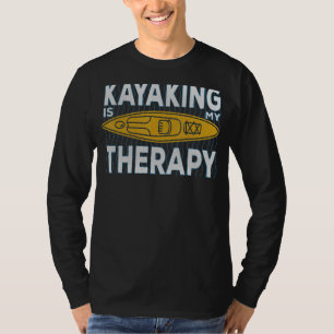 T-shirt Kayaking Est Mon Thérapie Camping Randonnée Vacanc