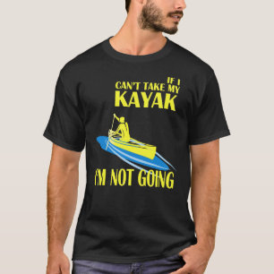 T-shirt Kayaking Je ne vais pas
