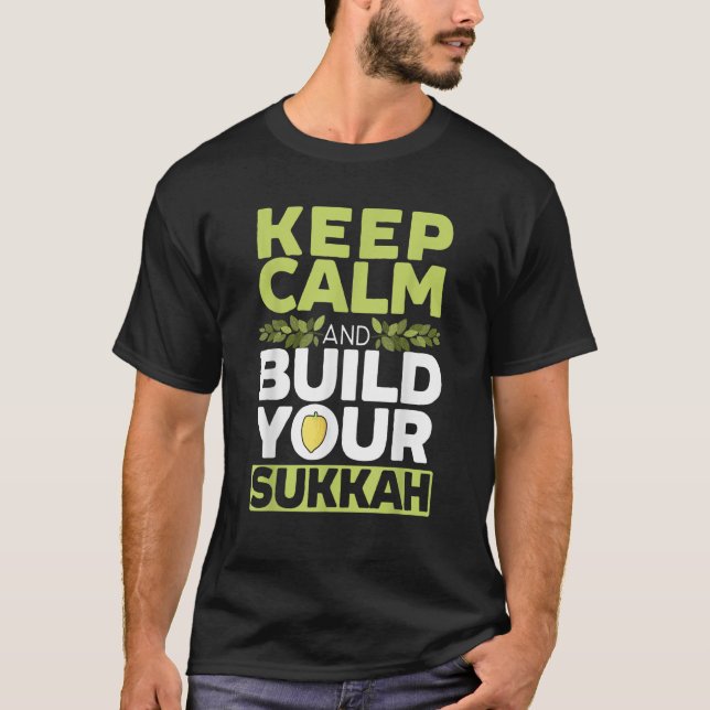 T-shirt Keep Calm And Build Your Sukkah Sukkot Day Lulav I (Devant)