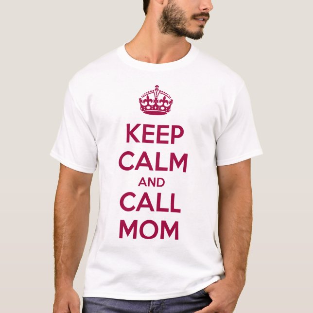 T-shirt Keep Calm and Call Mom (Devant)