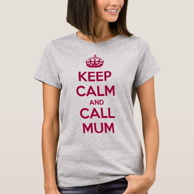 T-shirt Keep Calm and Call Mum (Devant)