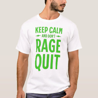 T-shirt Keep Calm and Don´t Rage Quit