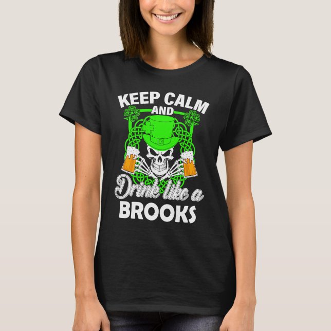 T-shirt Keep calm and drink like a BROOKS st patricks day  (Devant)