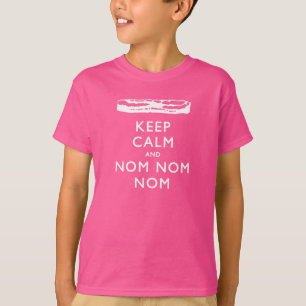 T-shirt Keep Calm and Nom Nom Nom -> Bacon