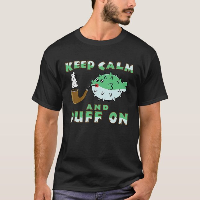 T-shirt Keep Calm And Puff On  Puffer Fish Pipe Smoking (Devant)