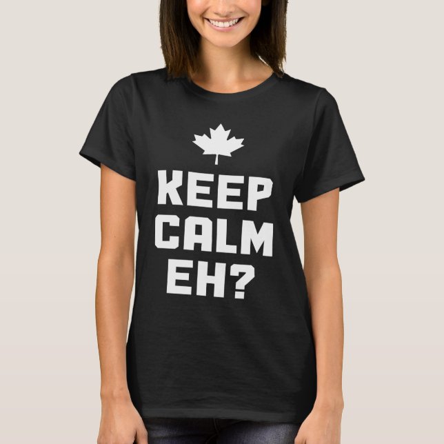 T-shirt Keep Calm Eh  Canada Maple Leaf Canadian Flag Prid (Devant)