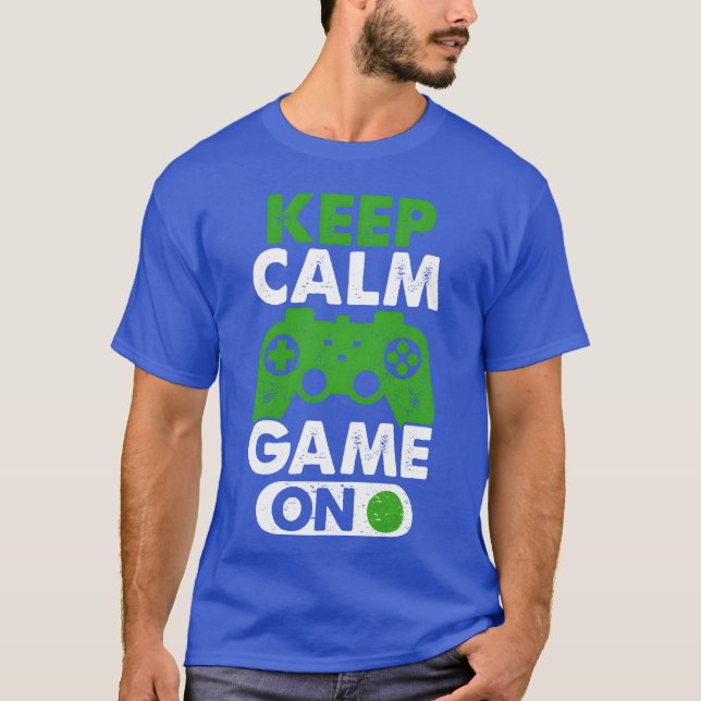T-shirt Keep Calm Game On Gamer Virtual Games Player frien (Devant)