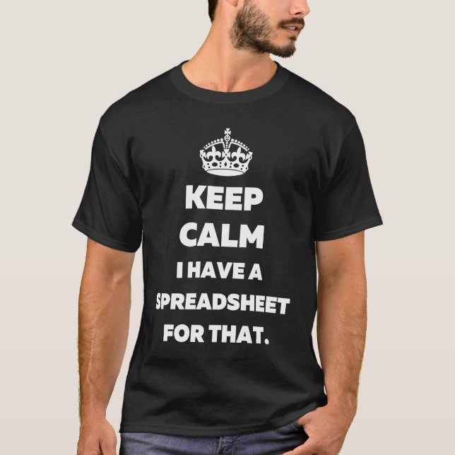 T-shirt Keep Calm I Have a Spreadsheet for That   Accounta (Devant)