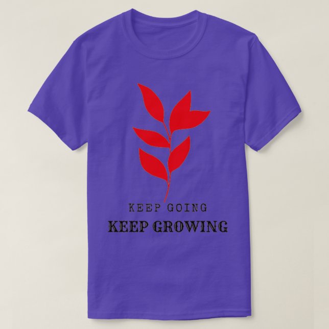 T-SHIRT KEEP GOING KEEP GROWING 31 (Design devant)