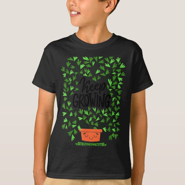 T-shirt Keep Growing 2 Timothy 3 14 Christian Insrational  (Devant)