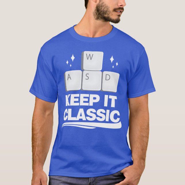 T-shirt Keep It Classic Video Games WASD Control girl funn (Devant)
