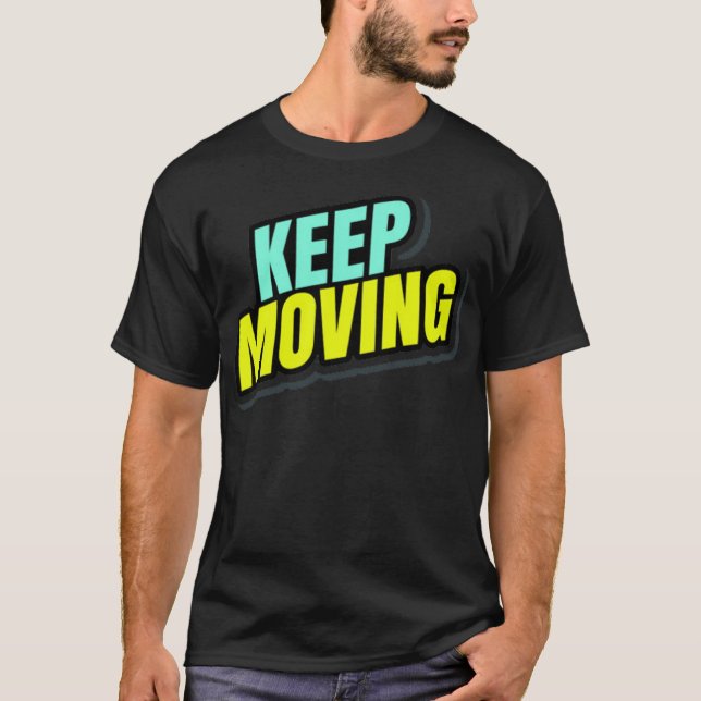 T-shirt Keep Moving (Devant)