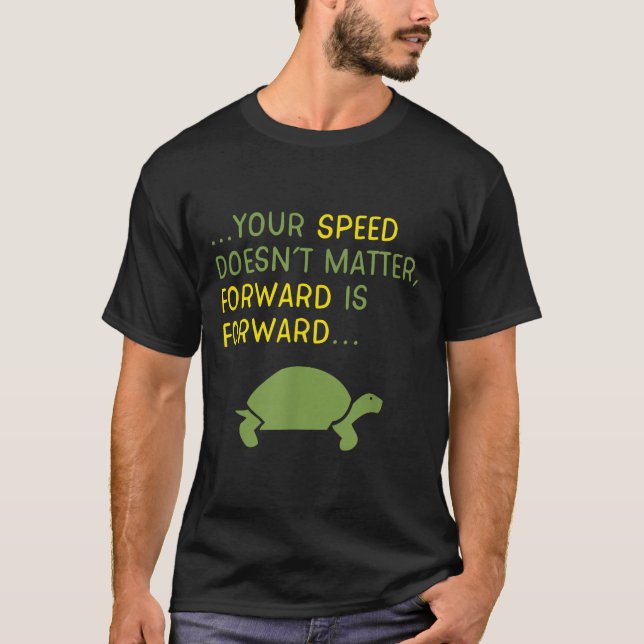 T-shirt Keep Moving Forward Turtle - Sitive Motivational M (Devant)