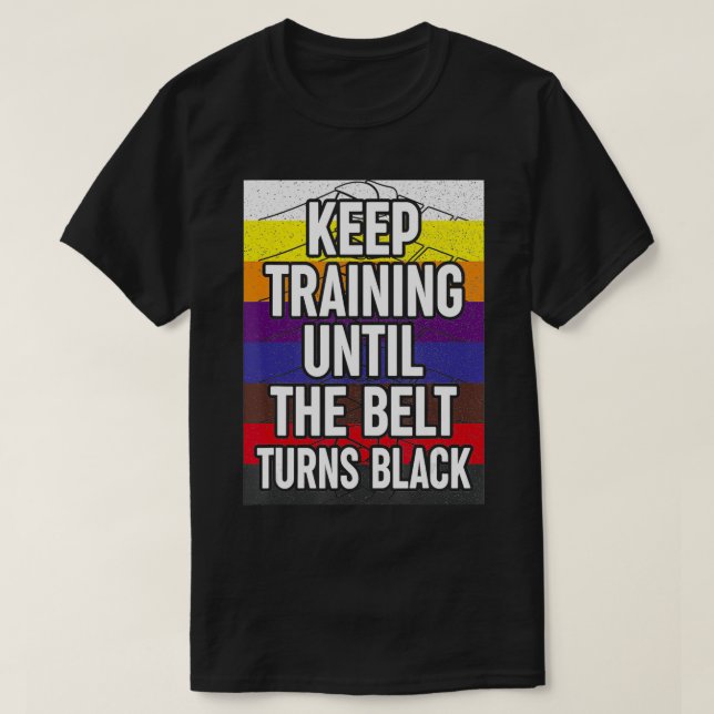 T-shirt Keep Training Until The Belt Turns Black Retro Kar (Design devant)