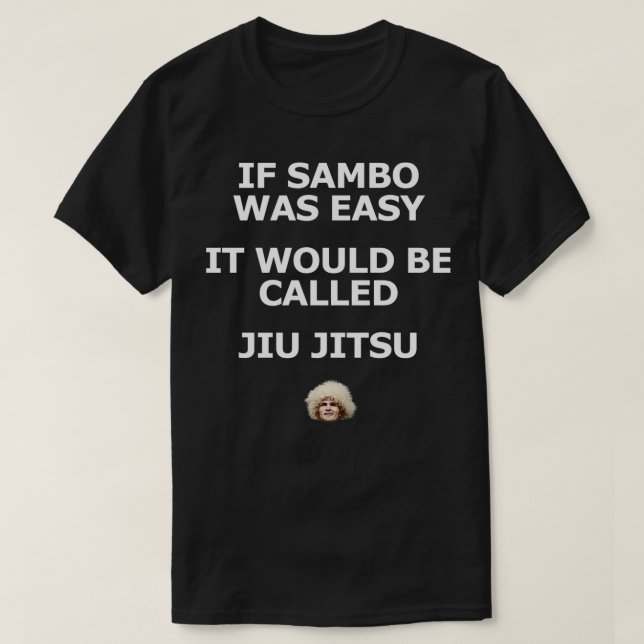 T-shirt Khabib Si Sambo Était Facile, On L'Appelerait Jiu  (Design devant)