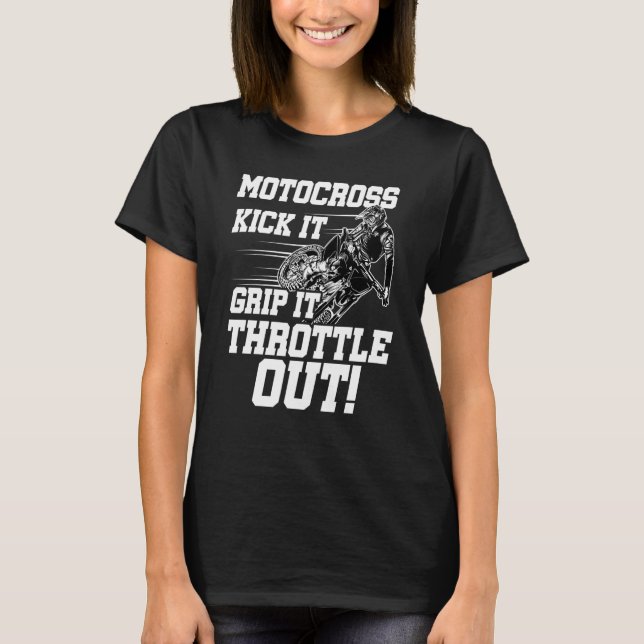 T-shirt Kick It Grip It Throttle It Out Dirt Biker Motocro (Devant)