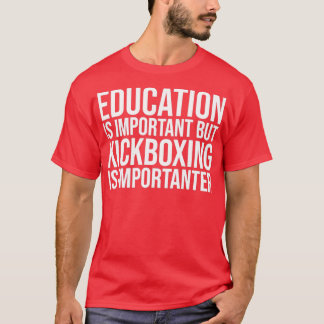 T-shirt Kickboxing Is Importanter for Women