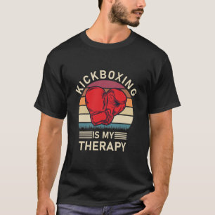 T-shirt Kickboxing Is My Therapy - Boxing - Boxer