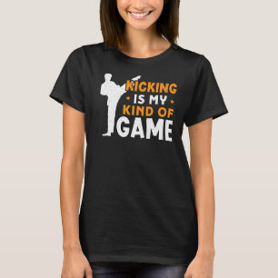 T-shirt Kicking Est Mon Genre De Game Karate