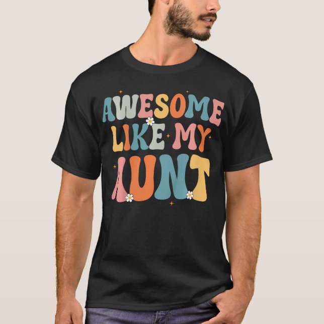 T-shirt Kids Awesome Like My Aunt Toddler Auntie Saying Fo (Devant)