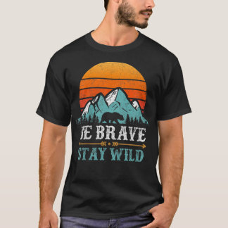 T-shirt Kids Be Brave Stay Wild Present Kids Retro Bear Bo