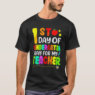 T-shirt Kids First Day Of Kindergarten Pray For My Teacher