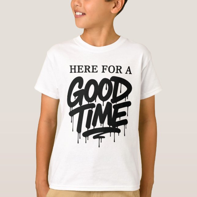 T-shirt Kids “Here For A Good Time” Tee (Devant)