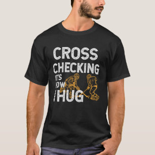 T-shirt Kids Hockey Cross Checking C'est comment je serre