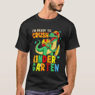 T-shirt Kids I'm Ready To Crush Kindergarten Back To Schoo