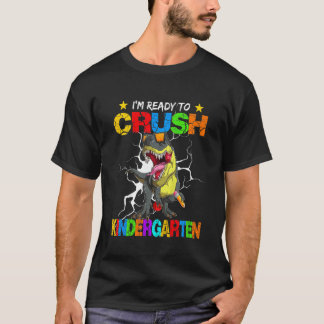 T-shirt Kids I'm Ready To Crush Kindergarten Dinosaur Back