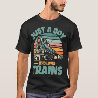 T-shirt Kids Just A Boy Who Loves Trains Funny Train Lover