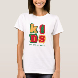 T-shirt Kids Need Milk, Not Missiles