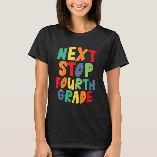 T-shirt Kids Next Stop Fourth 4th Grade Cool Rainbow Back  (Devant)