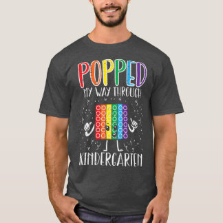 T-shirt Kids Popped My Way Through Kindergarten Pop It Las