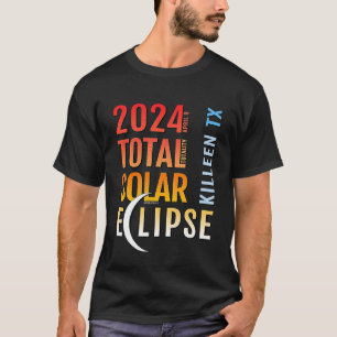 T-shirt Killeen Texas TX Total Solar Eclipse 2024 5
