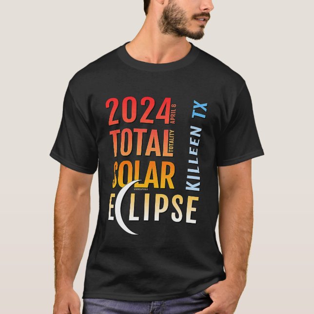 T-shirt Killeen Texas TX Total Solar Eclipse 2024 5 (Devant)