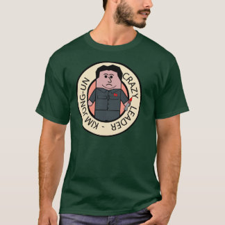 T-shirt Kim Jong-Un Crazy Leader