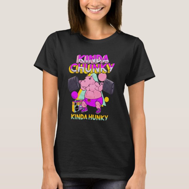 T-shirt Kinda Chunky Kinda Hunky Bodybuilding Gym  1 (Devant)