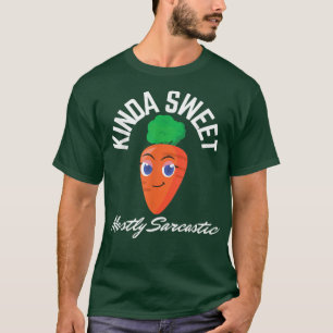 T-shirt Kinda Sweet Mostly Sarcastic Funny Vegetarian Vega