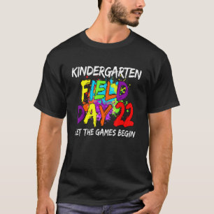 T-shirt Kindergarten Field Day 2022 Let The Games Begin Ki
