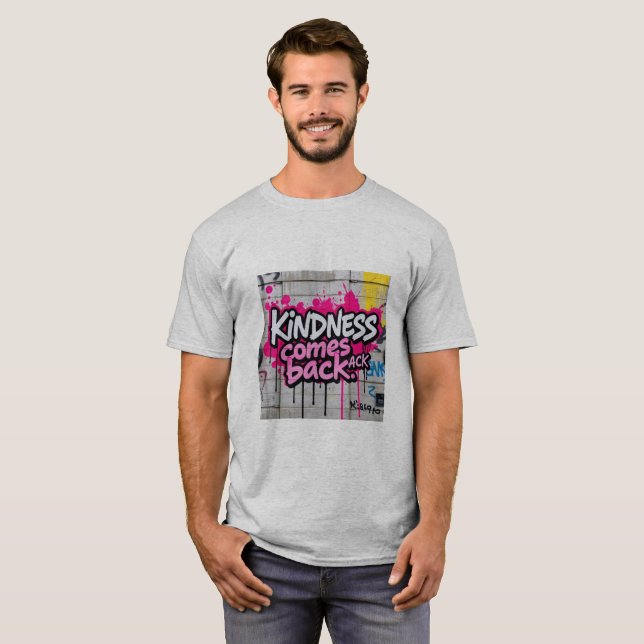 T-shirt Kindness Comes Back | Heart-Touching Motivational  (Devant entier)
