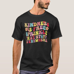 T-shirt Kindness est gratuit motivation citations positive