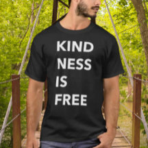 KINDNESS IS FREE Bold Typography Shirt