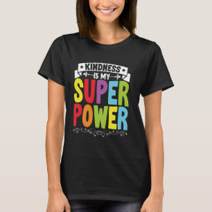 T-shirt Kindness Is My Superpower Anti-harcèlement Br Nice