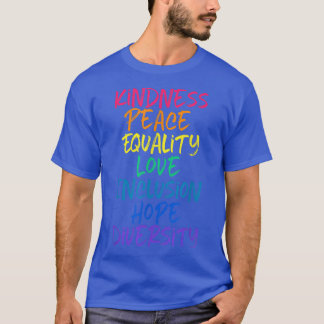 T-shirt Kindness Paix Égalité Amour Inclusion Espoir Humai