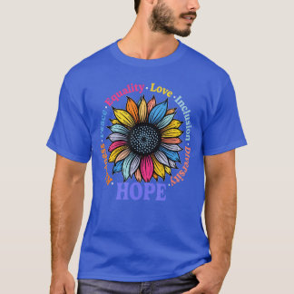 T-shirt Kindness Peace Equality Love Hope Diversity Human 