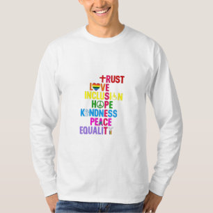 T-shirt Kindness Peace Equality Love Inclusion Hope