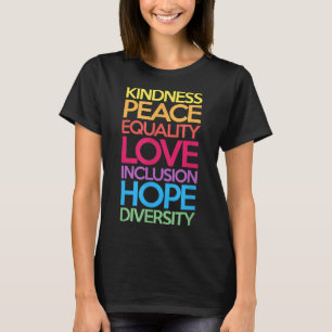 T-shirt Kindness Peace Equality Love Inclusion Hope Divers