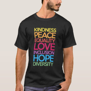 T-shirt Kindness Peace Equality Love Inclusion Hope Divers