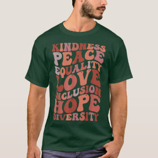 T-shirt Kindness Peace Equality Love Inclusion Hope Divers